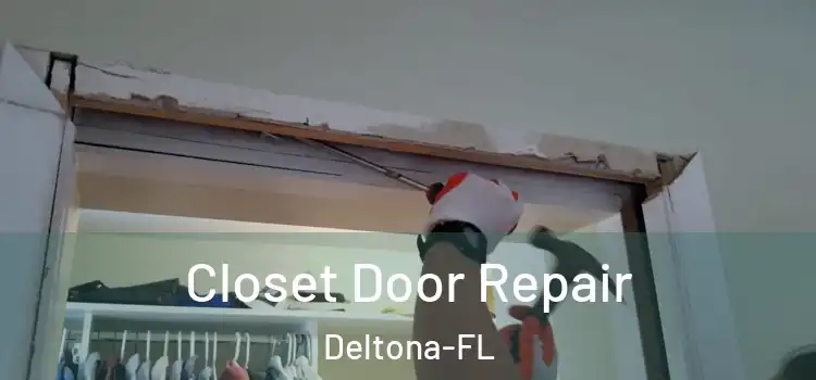  Closet Door Repair Deltona-FL