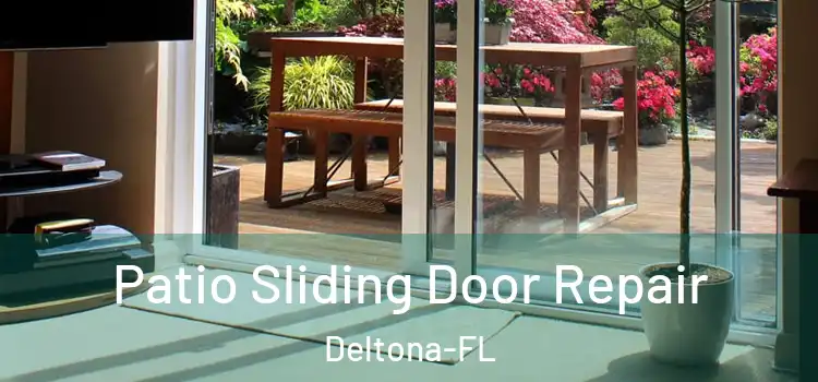  Patio Sliding Door Repair Deltona-FL