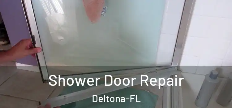  Shower Door Repair Deltona-FL