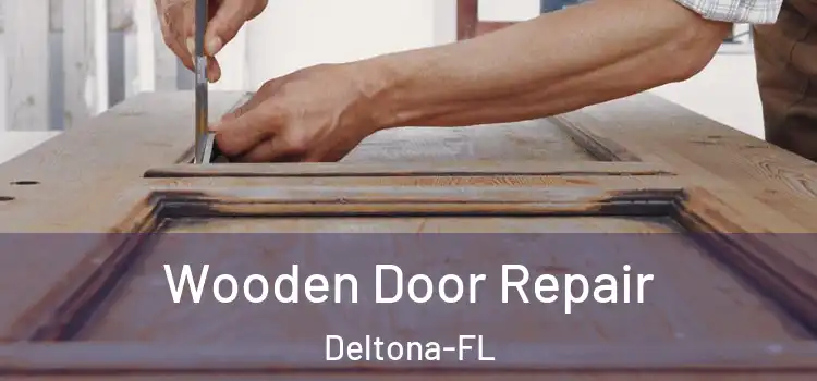  Wooden Door Repair Deltona-FL